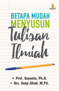 Image of BATAPA MUDAH MENYUSUN TULISAN ILMIAH