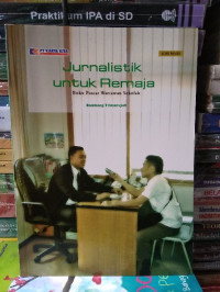 Image of Jurnalistik untuk Remaja Buku Pintar Wartawan Sekolah