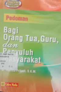 Image of Pedoman Bagi orang tua, guru, dan penyuluh masyarakat