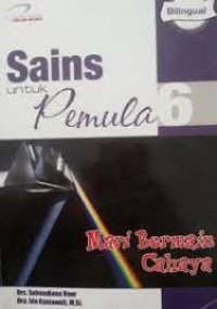 Image of Sains untuk Pemula Mari Bermain Cahaya