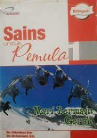 Image of Sains untuk Pemula Mari Bermain Gerak
