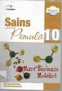 Image of Sains untuk Pemula Mari Bermain Molekul