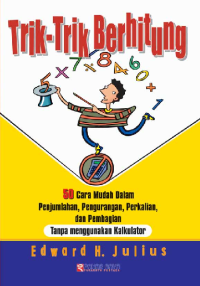 Image of Trik-Trik Berhitung : 50 Cara Mudah Dalam Penjumlahan, Pengurangan, Perkalian, dan Pembagian Tanpa Menggunakan Kalkulator